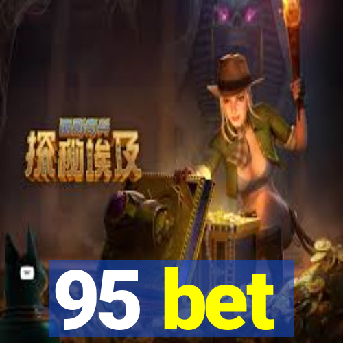 95 bet